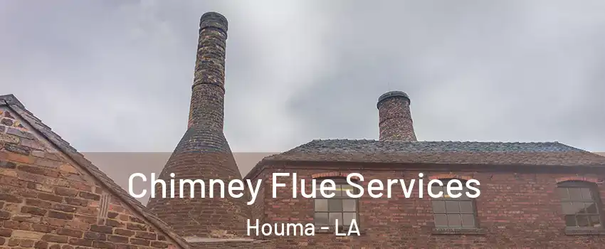  Chimney Flue Services Houma - LA