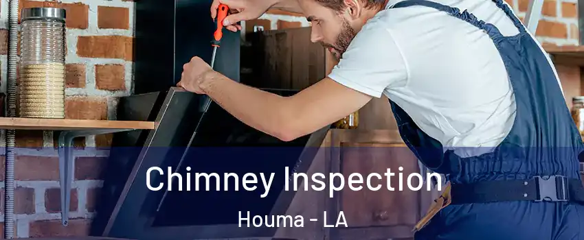  Chimney Inspection Houma - LA