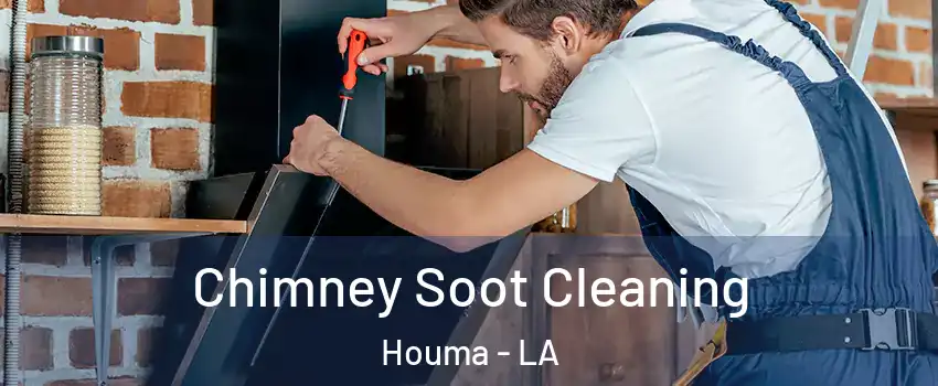  Chimney Soot Cleaning Houma - LA