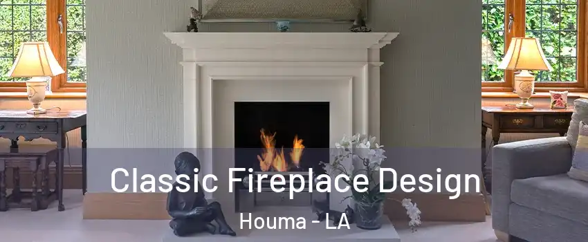  Classic Fireplace Design Houma - LA