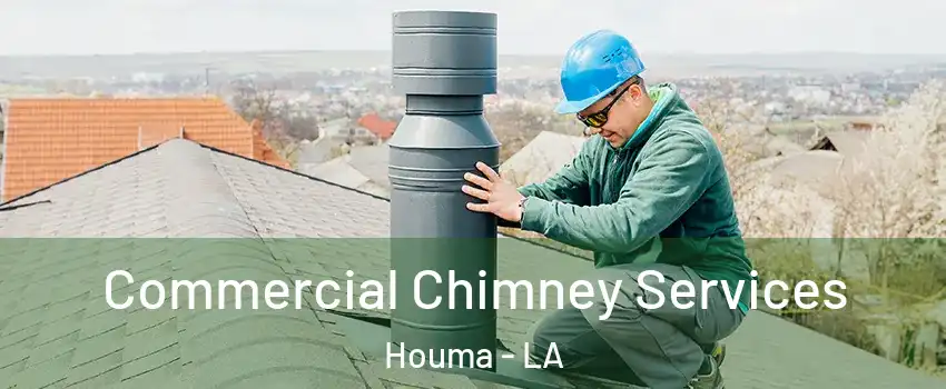  Commercial Chimney Services Houma - LA