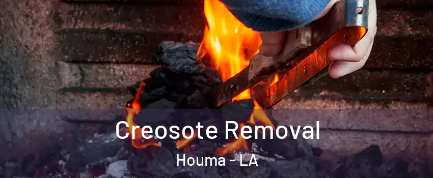  Creosote Removal Houma - LA