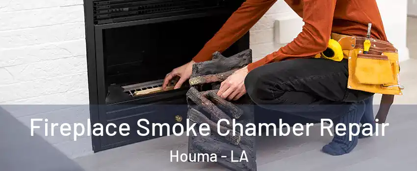  Fireplace Smoke Chamber Repair Houma - LA