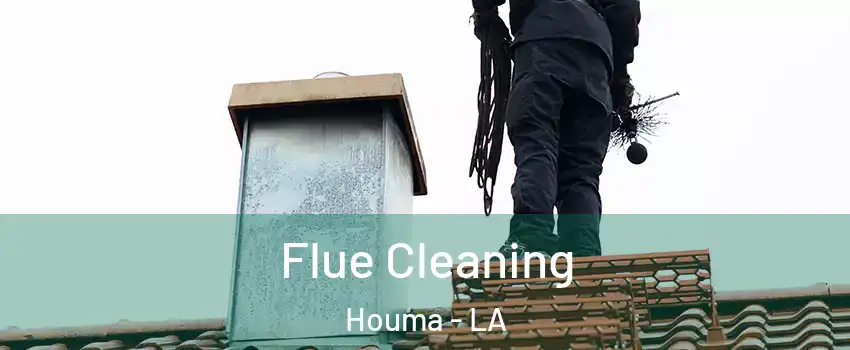  Flue Cleaning Houma - LA