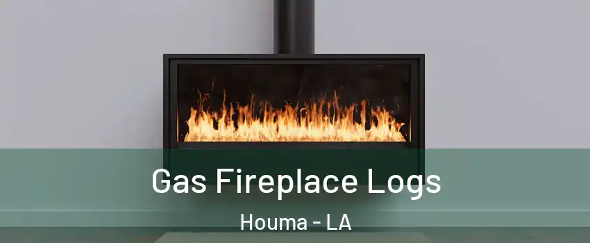  Gas Fireplace Logs Houma - LA